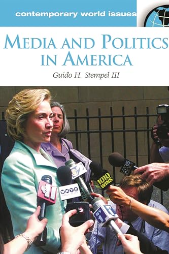 Media and Politics in America: A Reference Handbook (Contemporary World Issues)