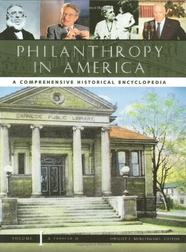 Philanthropy in America: A Comprehensive Historical Encyclopedia (3 vol set)