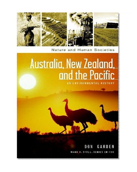 Australia, New Zealand, and the Pacific: An Environmental History (Nature and Human Societies)