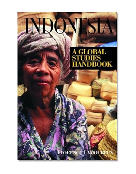 Indonesia: A Global Studies Handbook (Global Studies - Asia)