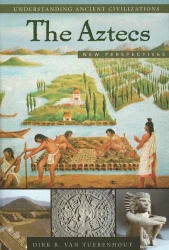 The Aztecs: New Perspectives (Understanding Ancient Civilizations)
