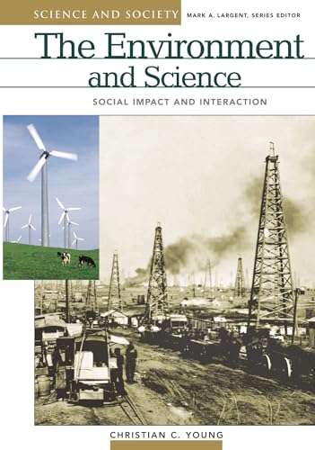 The Environment and Science: Social Impact and Interaction (Science and Society)