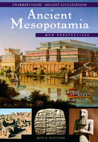 Ancient Mesopotamia: New Perspectives (Understanding Ancient Civilizations)