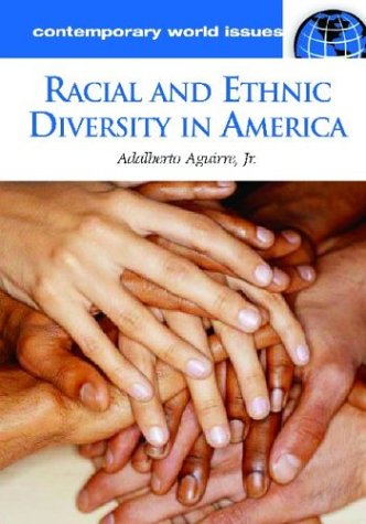 Racial and Ethnic Diversity in America: A Reference Handbook (Contemporary World Issues)