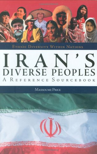 Iran's Diverse Peoples: A Reference Sourcebook (Ethnic Diversity Within Nations)