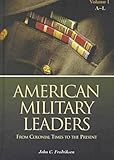 American Military Leaders: From Colonial Times to the Present
