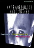 Extraordinary Encounters: An Encyclopedia of Extraterrestrials and Otherworldy Beings