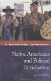 Native Americans &Political Participation: A Reference Handbook