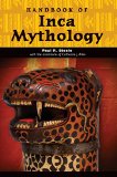 Handbook of Inca Mythology (Handbooks of World Mythology)