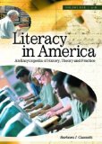 Literacy in America: An Encyclopedia of History, Theory, and Practice 2 Vol Set: Literacy in America [2 volumes]: An Encyclopedia of History, Theory, and Practice