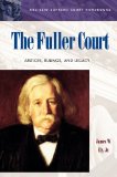 The Fuller Court: Justices, Rulings, and Legacy (ABC-CLIO Supreme Court Handbooks)