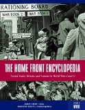 The Home Front Encyclopedia: United States, Britain, and Canada in World Wars I and II (3 Volume Set)