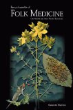 Encyclopedia of Folk Medicine: Old World and New World Traditions