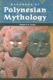 Handbook of Polynesian Mythology (World Mythology)
