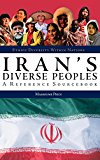 Iran's Diverse Peoples: A Reference Sourcebook (Ethnic Diversity Within Nations)