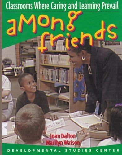 Among Friends: Classrooms Where Caring & Learning Prevail