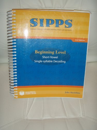 SIPPS: Beginning Level, Short-Vowel, Single-Syllable Decoding