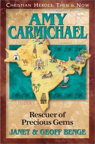 Book Cover Amy Carmichael: Rescuer of Precious Gems (Christian Heroes: Then & Now)