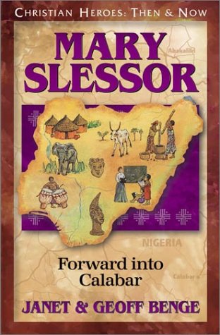 Book Cover Mary Slessor: Forward into Calabar (Christian Heroes: Then & Now)