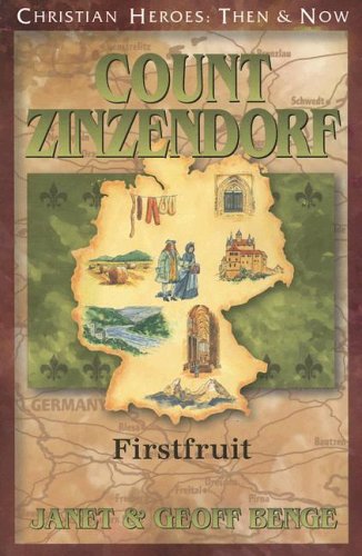 Book Cover Count Zinzendorf: First Fruit (Christian Heroes: Then & Now) (Christian Heroes: Then and Now)