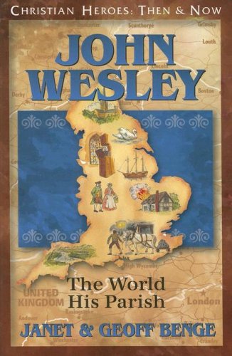Book Cover John Wesley: The World His Parish (Christian Heroes: Then & Now)