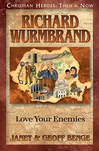 Book Cover Richard Wurmbrand: Love Your Enemies (Christian Heroes: Then & Now)