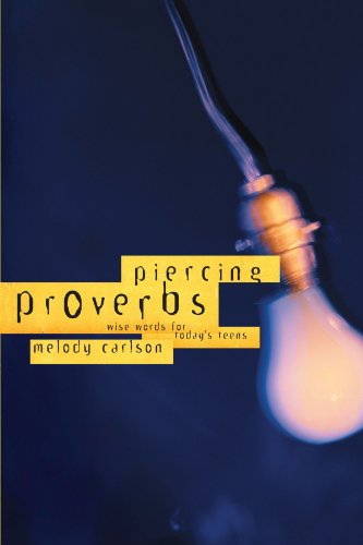 Book Cover Piercing Proverbs (Wise Words for Today's Teens)