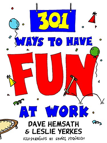 Book Cover 301 Ways to Have Fun At Work