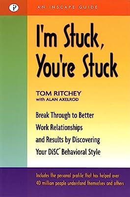 Book Cover I'm Stuck, You're Stuck: Breakthrough to Better Work Relationships and Results by Discovering your DiSC Behavioral Style