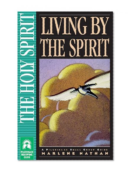 Living by the Spirit (Pilgrimage Growth Guide)