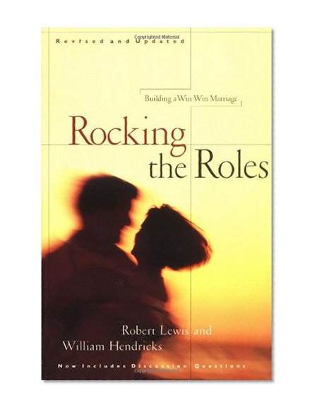 Book Cover Rocking the Roles: Building a Win-Win Marriage