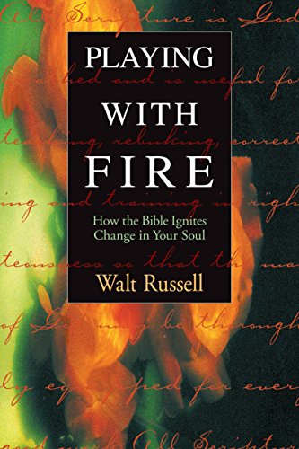 Book Cover Playing With Fire: How the Bible Ignites Change in Your Soul