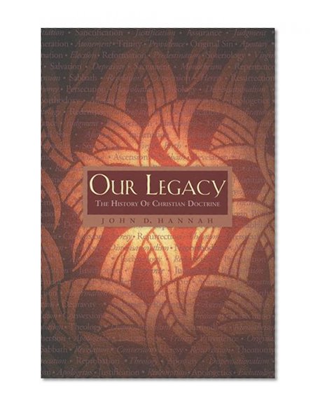 Book Cover Our Legacy: The History of Christian Doctrine