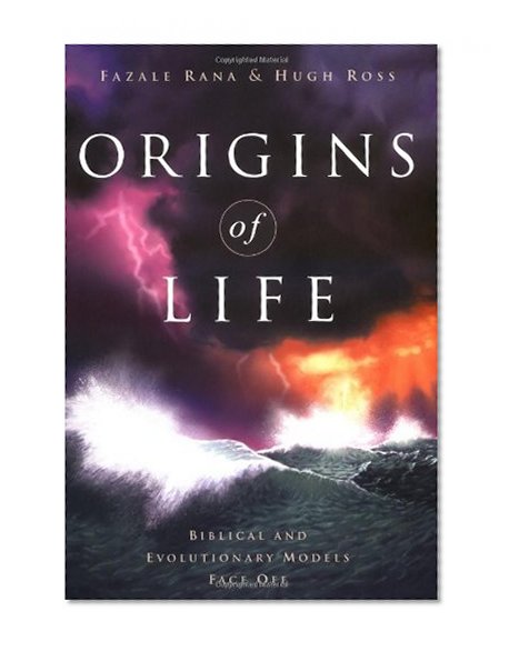 Origins of Life: Biblical and Evolutionary Models Face Off