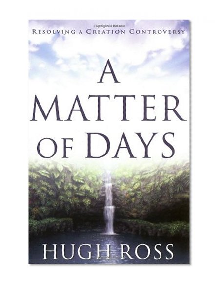 Book Cover A Matter of Days: Resolving a Creation Controversy