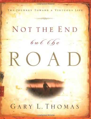 Not the End but the Road: The Journey Toward a Virtuous Life
