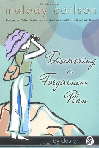 Book Cover Discovering a Forgiveness Plan (By Design Series, Book 4)