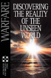 Warfare: Discovering the Reality of the Unseen World (Foundations for Christian Living)