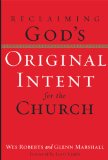 Reclaiming God's Original Intent for the Church