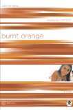 Burnt Orange: Color Me Wasted (TrueColors Series #5)