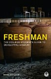 Freshman: The College Student's Guide to Developing Wisdom