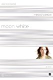 Moon White: Color Me Enchanted (TrueColors Series #11)
