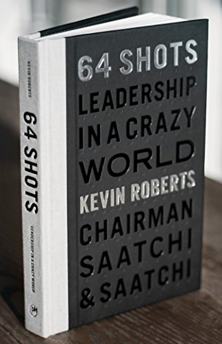 Book Cover 64 Shots: Leadership in a Crazy World