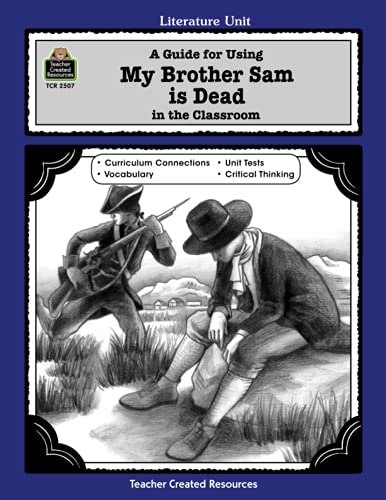 Book Cover A Guide for Using My Brother Sam is Dead in the Classroom