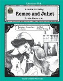 A Guide for Using Romeo and Juliet in the Classroom