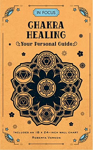 Book Cover In Focus Chakra Healing: Your Personal Guide (Volume 7) (In Focus, 7)