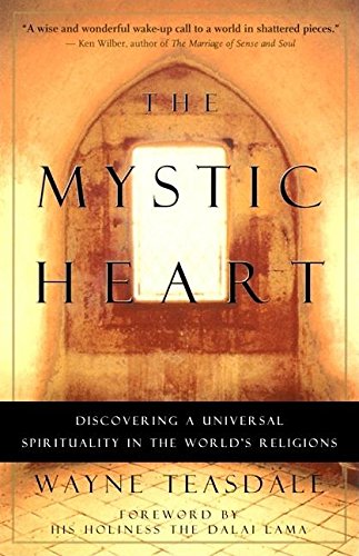 Book Cover The Mystic Heart: Discovering a Universal Spirituality in the World's Religions
