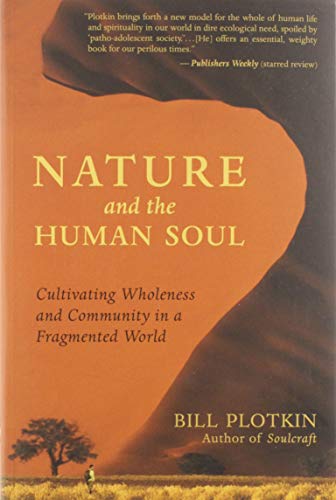 Book Cover Nature and the Human Soul: Cultivating Wholeness and Community in a Fragmented World