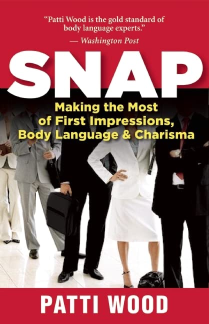 Book Cover Snap: Making the Most of First Impressions, Body Language, and Charisma