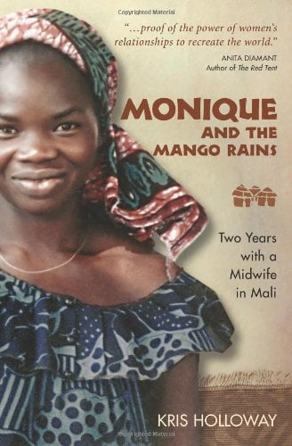 Book Cover Monique and the Mango Rains: Two Years With a Midwife in Mali